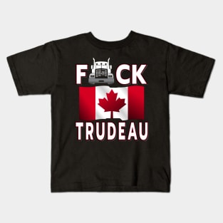 F-CK TRUDEAU SAVE CANADA FREEDOM CONVOY OF TRUCKERS WHITE Kids T-Shirt